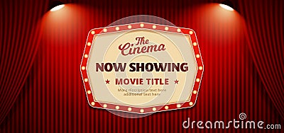 Now showing movie in cinema banner design. Old classic Retro theater billboard sign on theater stage red curtain backdrop with Vector Illustration