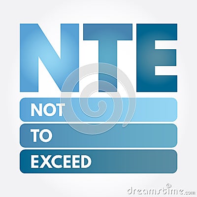 NTE - Not To Exceed acronym Stock Photo