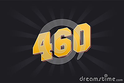 Number 460 vector font alphabet. Yellow 460 number with black background Vector Illustration