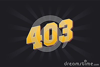 Number 403 vector font alphabet. Yellow 403 number with black background Vector Illustration