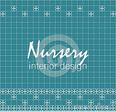 Nursery interior design. Text on tile wall. Turquoise square tiles with decor. Stock Photo