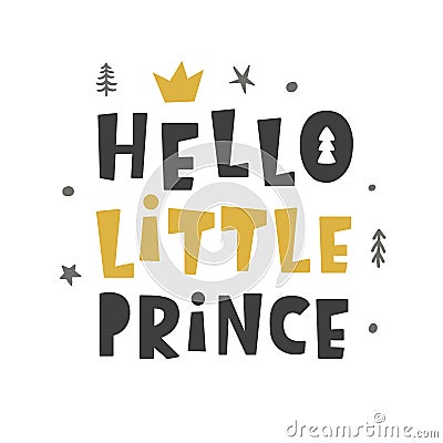 Nursery print. Hello Little Prince. Scandinavian style Vector Illustration