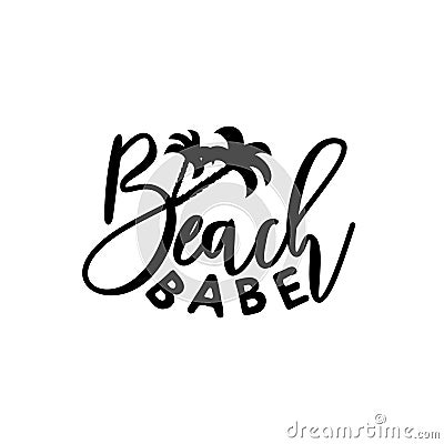 Beach Babe calligraphy with palm tree silhouette. Vector Illustration