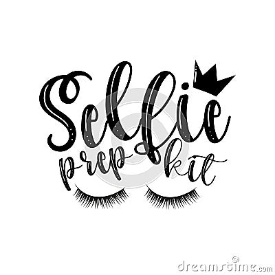 Selfie prep kit- phrase with lashes, and crown. Vector Illustration