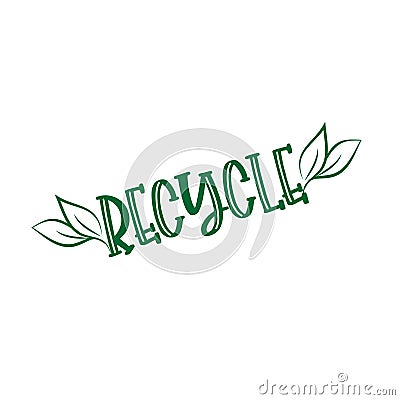 Recicle- text with leaves. Vector Illustration