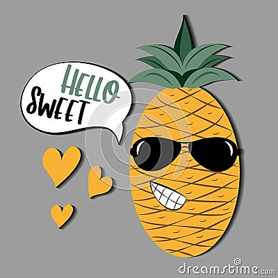 Hello Sweet text in speach bubble with hand drawn Pineapple and hearts. Vector Illustration