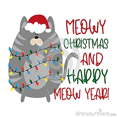 Meowy Christmas and Happy Meow Year! - Funny Christmas greeting with cute cat in Santa`s cap Vector Illustration