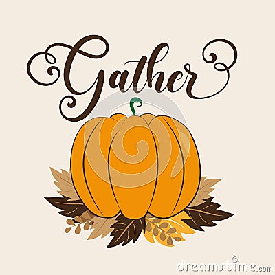 Gather - autumnal greeting with pumpkin and leaves. Vector Illustration