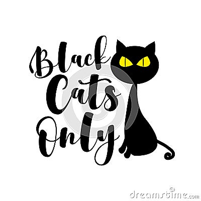 Black Cat Only - scary black cat. Vector Illustration