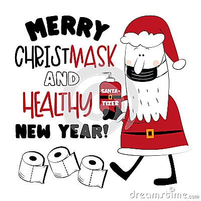 Merry Christmask And Healthy New Year! - Santa in face mask, with sanitizer. Vector Illustration