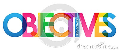 OBJECTIVES colorful overlapping letters banner Stock Photo