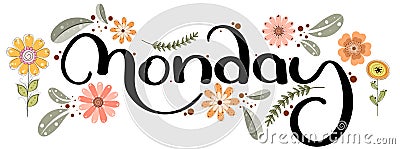 Happy MONDAY. Hello Monday vector days of the week with flowers and leaves. Illustration (Monday) Vector Illustration