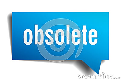 Obsolete blue 3d speech bubble Vector Illustration