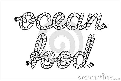 Ocean food, lettering with sea boat rope Vector Illustration