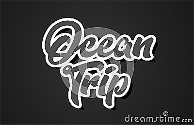 ocean trip hand writing word text typography design logo icon Vector Illustration