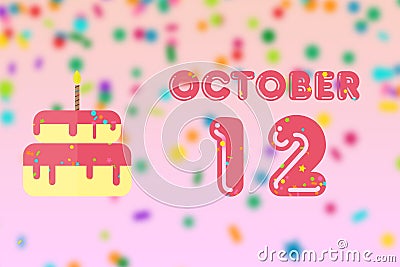 october 12th. Day 12 of month,Birthday greeting card with date of birth and birthday cake. autumn month, day of the year concept Stock Photo