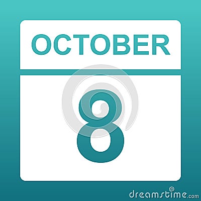 October 8. White calendar on a colored background. Day on the calendar. Eighth of october. Blue green background with gradient. Vector Illustration