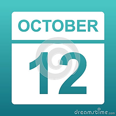 October 12. White calendar on a colored background. Day on the calendar. Twelfth of october. Blue green background with gradient. Vector Illustration