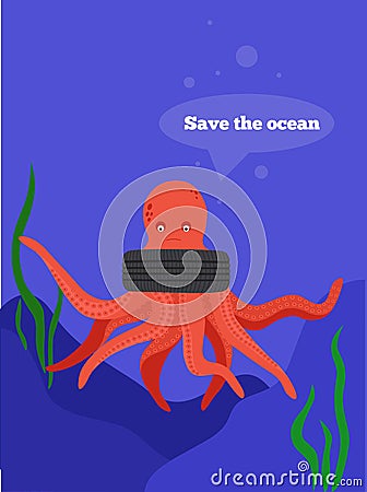 Octopus in a car tire. Let's save animals from garbage. Ocean plastic pollution. Vector Illustration