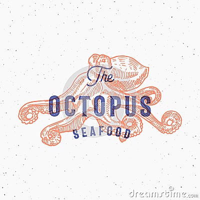 The Octopus Seafood. Retro Print Effect Card. Abstract Vector Sign, Symbol or Logo Template. Hand Drawn Octopus Vector Illustration