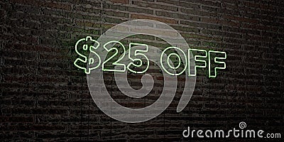 $25 OFF -Realistic Neon Sign on Brick Wall background - 3D rendered royalty free stock image Stock Photo