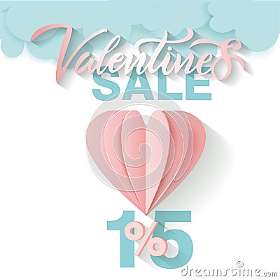 Offer card for Valentine`s day sale. Lettering Valentine`s sale 15 percent . 3D flying pink Paper balloon and clouds. Paper cut Stock Photo