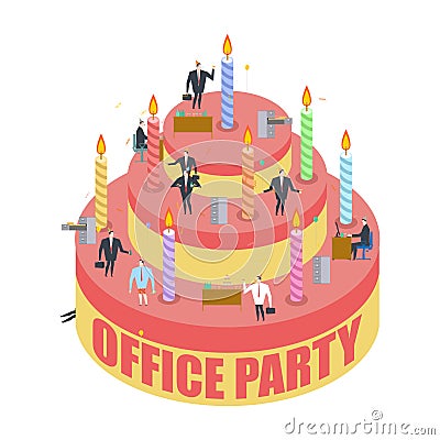 Office party. Cake and managers. Holiday at work. Businessman on Vector Illustration