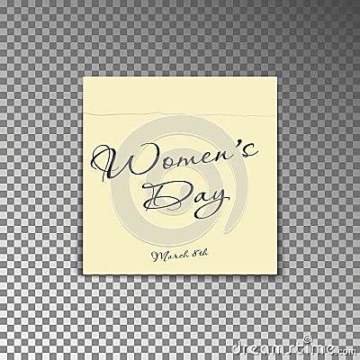 Office yellow post note with text Womens day and date 8th March. Paper sheet sticker with shadow is Vector Illustration