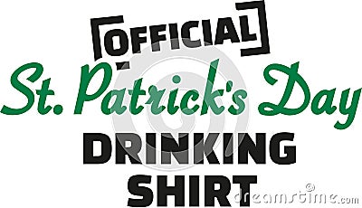 Official St. Patrick`s Day drinking Shirt Vector Illustration