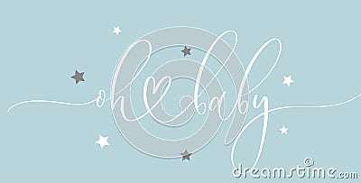 Oh baby - calligraphy poster with stars Vector Illustration