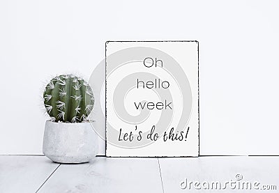 Oh hello week let`s do this it text quote motivation for a new w Stock Photo
