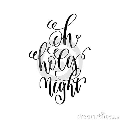 Oh holy night hand lettering positive quote to christmas holiday Vector Illustration