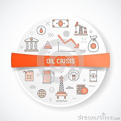 oil crisis concept with icon concept with round or circle shape Vector Illustration