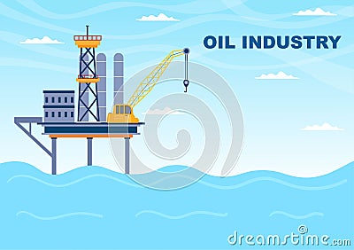 Oil Gas Industry Vector Illustration. Crude Extraction, Refinery Plant, Drilling, Gas Station, Tank use Pipe and Delivery of Fuel Vector Illustration