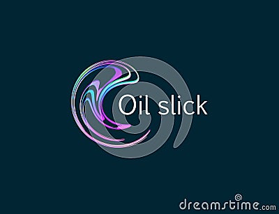 Oil slick logo concept. Oil spill graphic. Pollution control, awareness icon. Neon filling station emblem, Water Vector Illustration