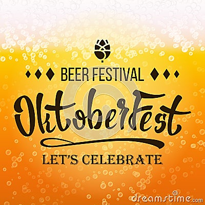 Oktoberfest Beer Festival Vector. Close Up Beer With Foam And Bubbles. Modern Celebration Design. Vector Illustration