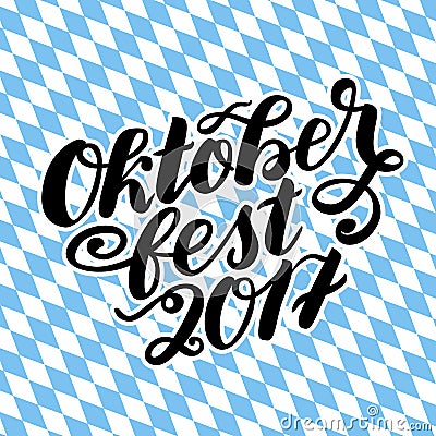 Oktoberfest 2017 hand drawn lettering. Vector lettering illustration on white. Template for Traditional German Vector Illustration