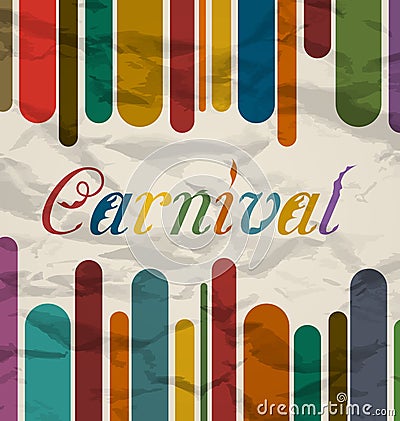 Old colorful card with text for carnival festival Vector Illustration