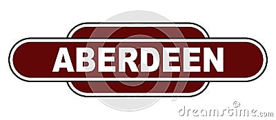 Old Fashioned Aberdeen Station Name Sign Vector Illustration