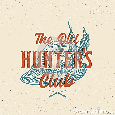 Old Hunters Club Abstract Vector Sign, Symbol or Logo Template. Tyrolean Hunter Hat with Feathers Sketch Drawing with Vector Illustration