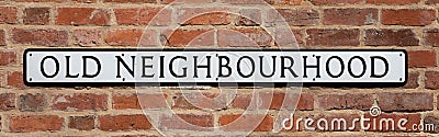 Old Neighbourhood street sign brick background Stock Photo