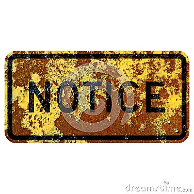 Old rusty American road sign - Notice Stock Photo