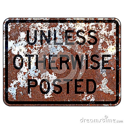 Old rusty American road sign - Unless Otherwise Posted Stock Photo