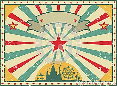 Old shabby American circus billboard in retro style. Vintage advertising poster with rays and aged background and ribbon Vector Illustration