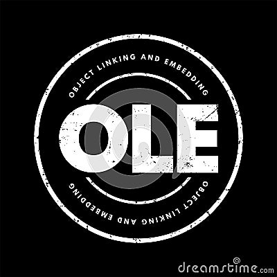 OLE Object Linking and Embedding - technology that allows embedding and linking to documents and other objects, acronym text stamp Stock Photo