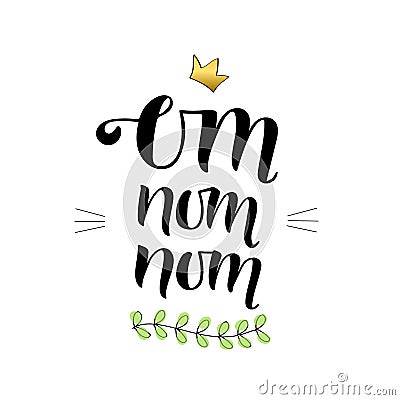 OM NOM NOM, cooking quote LETTERING Cartoon Illustration