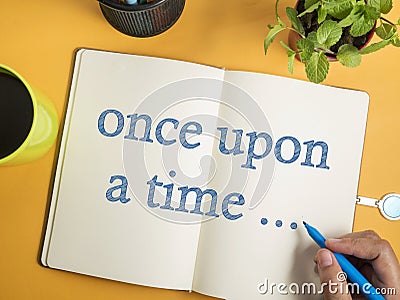 Once Upon a Time, Motivational Inspirational Quotes Stock Photo