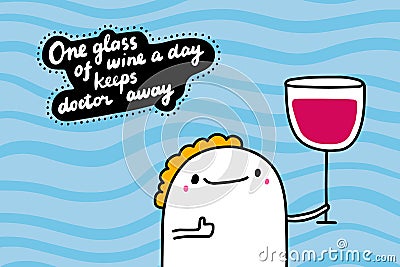 One glass of wine a day keeps doctor away hand drawn vector illustration in cartoon comic style man holding very big portion drink Cartoon Illustration