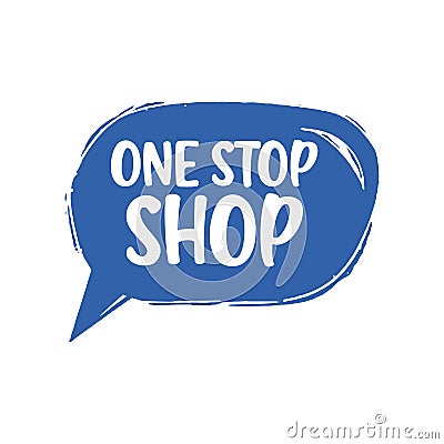 One stop shop. Vector hand drawn speech bubble icon, badge illustration on white background Vector Illustration