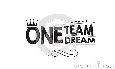 One team one dream vector illustration background Vector Illustration